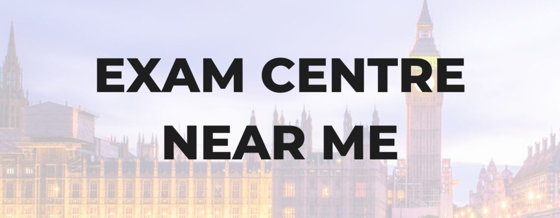 exam centre near me